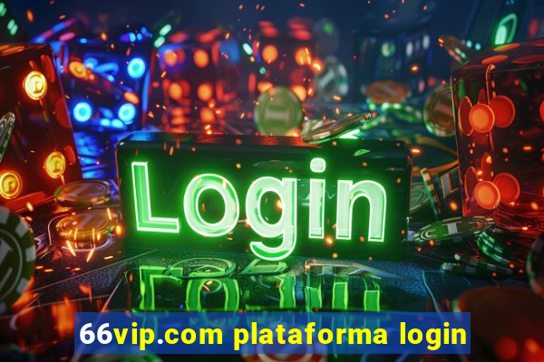 66vip.com plataforma login